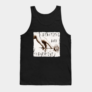 Beautiful and Subversive Tank Top